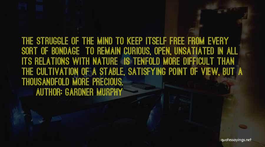 Keep Mind Open Quotes By Gardner Murphy