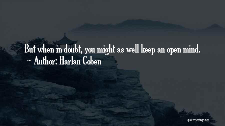 Keep Mind Open Quotes By Harlan Coben
