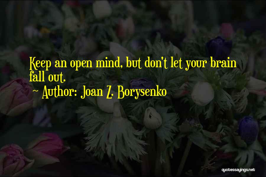 Keep Mind Open Quotes By Joan Z. Borysenko