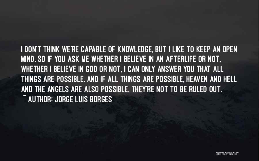 Keep Mind Open Quotes By Jorge Luis Borges