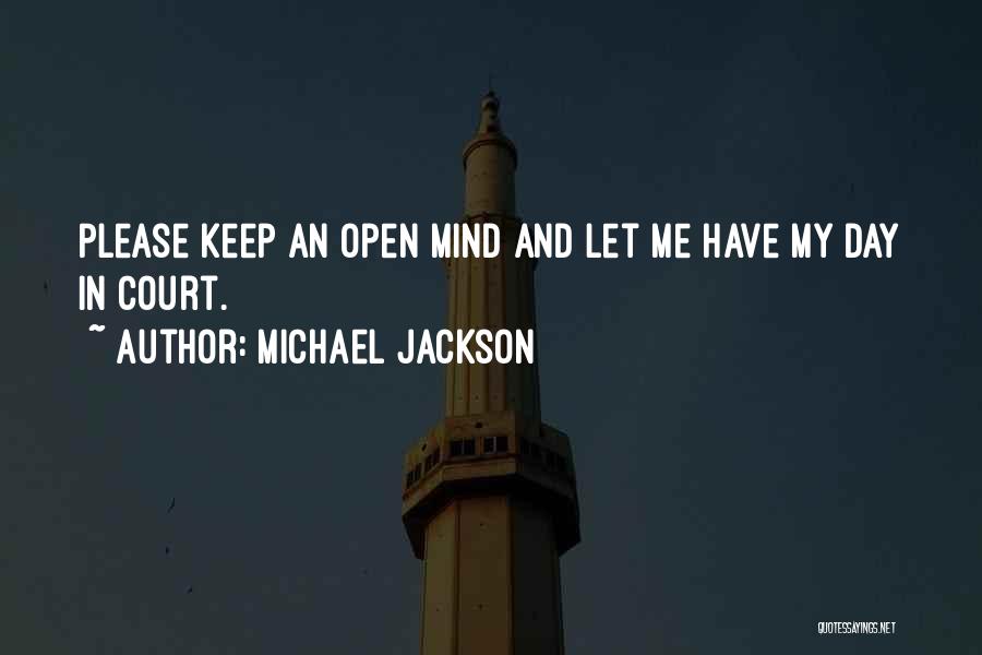 Keep Mind Open Quotes By Michael Jackson