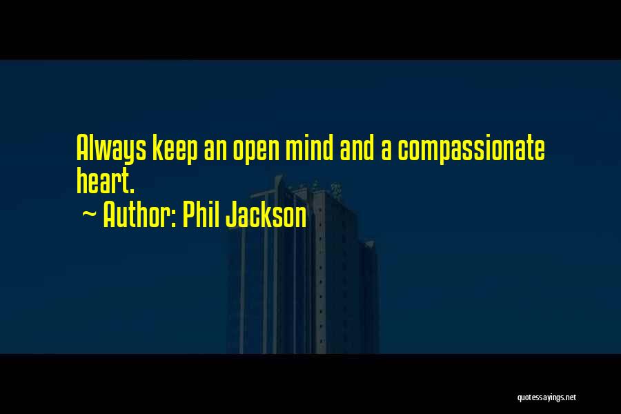 Keep Mind Open Quotes By Phil Jackson