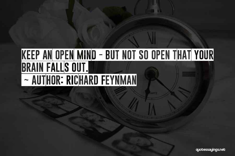 Keep Mind Open Quotes By Richard Feynman