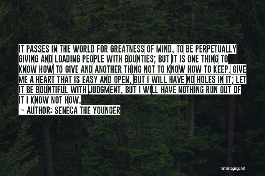 Keep Mind Open Quotes By Seneca The Younger