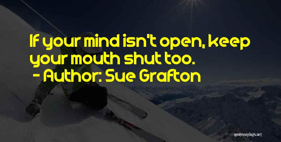 Keep Mind Open Quotes By Sue Grafton