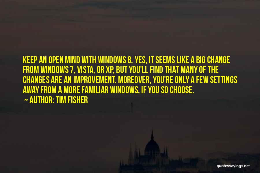Keep Mind Open Quotes By Tim Fisher