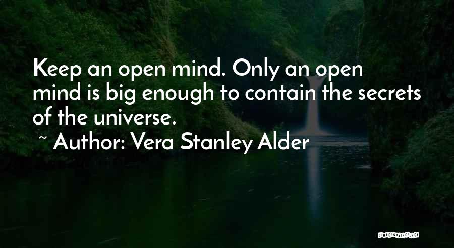 Keep Mind Open Quotes By Vera Stanley Alder