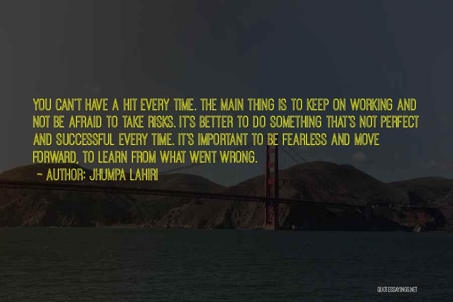 Keep Move Forward Quotes By Jhumpa Lahiri