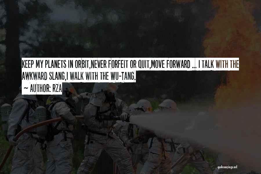 Keep Move Forward Quotes By RZA