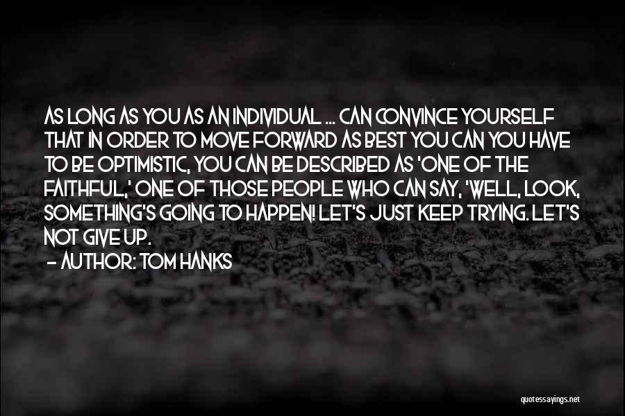 Keep Move Forward Quotes By Tom Hanks