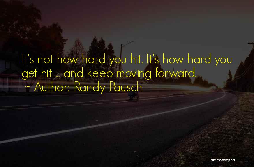 Keep Moving Forward Quotes By Randy Pausch