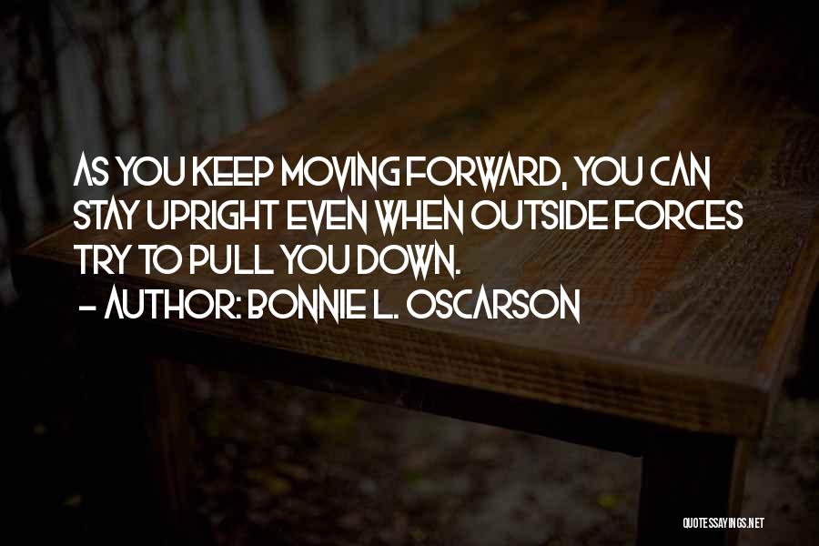 Keep Moving Quotes By Bonnie L. Oscarson