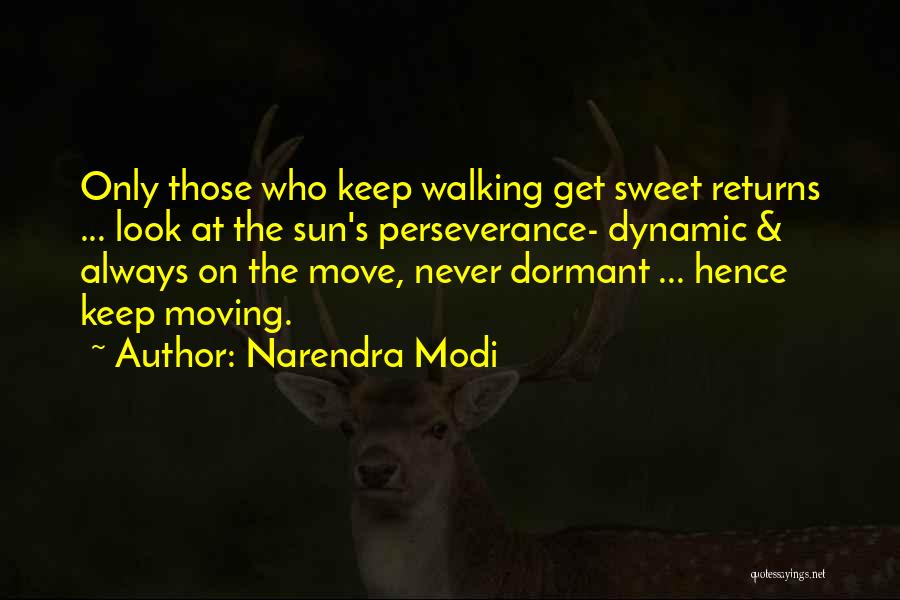 Keep Moving Quotes By Narendra Modi