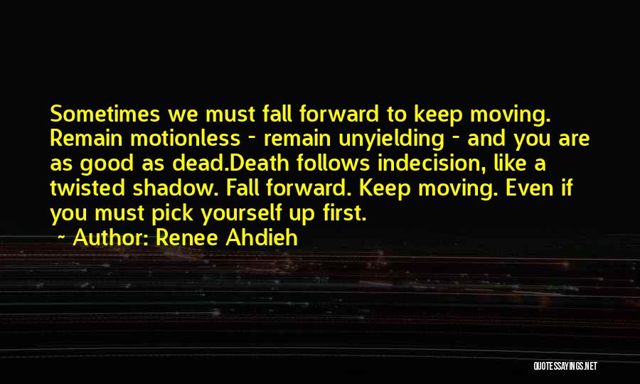 Keep Moving Quotes By Renee Ahdieh