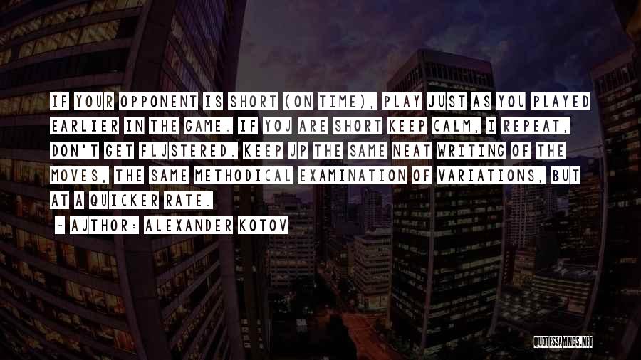 Keep Moving Up Quotes By Alexander Kotov