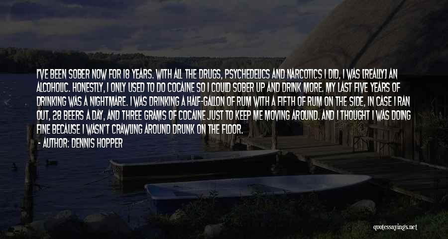 Keep Moving Up Quotes By Dennis Hopper