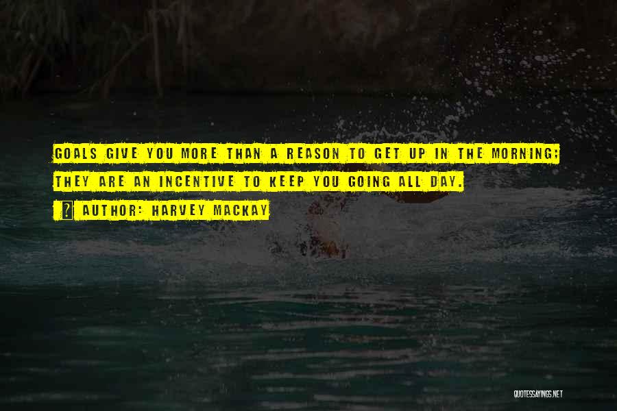 Keep Moving Up Quotes By Harvey MacKay