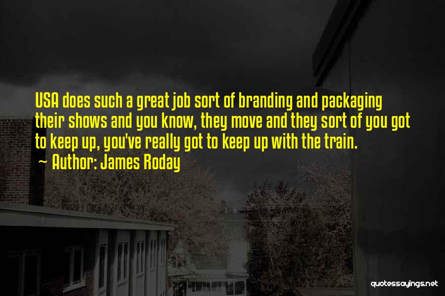 Keep Moving Up Quotes By James Roday