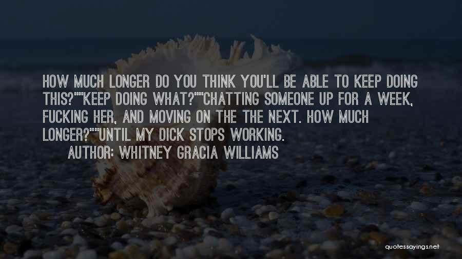 Keep Moving Up Quotes By Whitney Gracia Williams