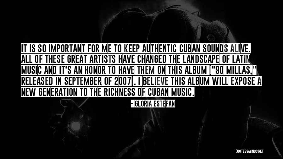 Keep Music Alive Quotes By Gloria Estefan