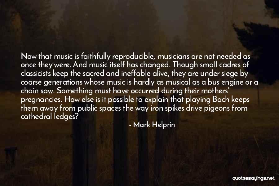 Keep Music Alive Quotes By Mark Helprin