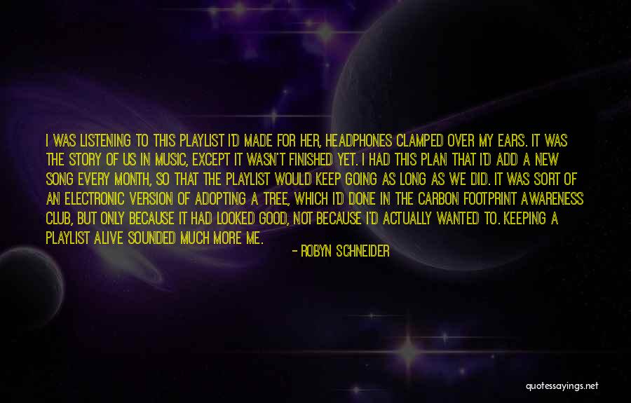 Keep Music Alive Quotes By Robyn Schneider
