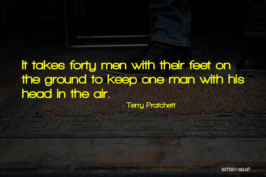 Keep My Feet On The Ground Quotes By Terry Pratchett Keep My Feet On The Ground Quotes By Terry Pratchett