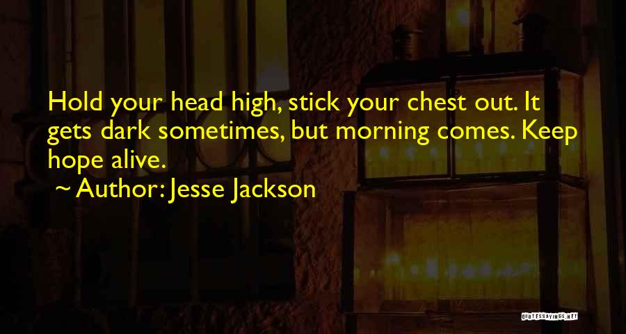 Keep My Head High Quotes By Jesse Jackson