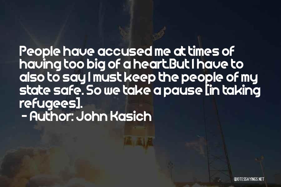 Keep My Heart Safe Quotes By John Kasich