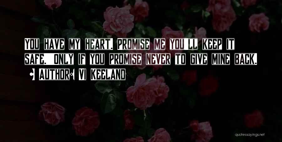 Keep My Heart Safe Quotes By Vi Keeland