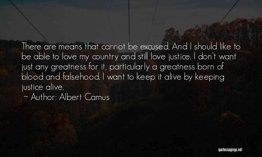 Keep My Love Alive Quotes By Albert Camus