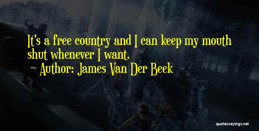 Keep My Mouth Shut Quotes By James Van Der Beek