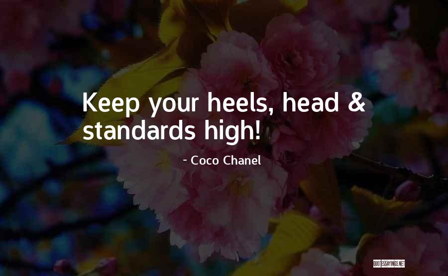 Keep My Standards High Quotes By Coco Chanel