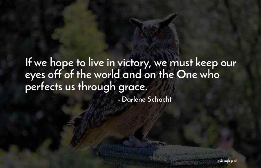 Keep Off Quotes By Darlene Schacht Keep Off Quotes By Darlene Schacht