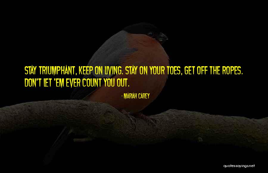 Keep Off Quotes By Mariah Carey Keep Off Quotes By Mariah Carey