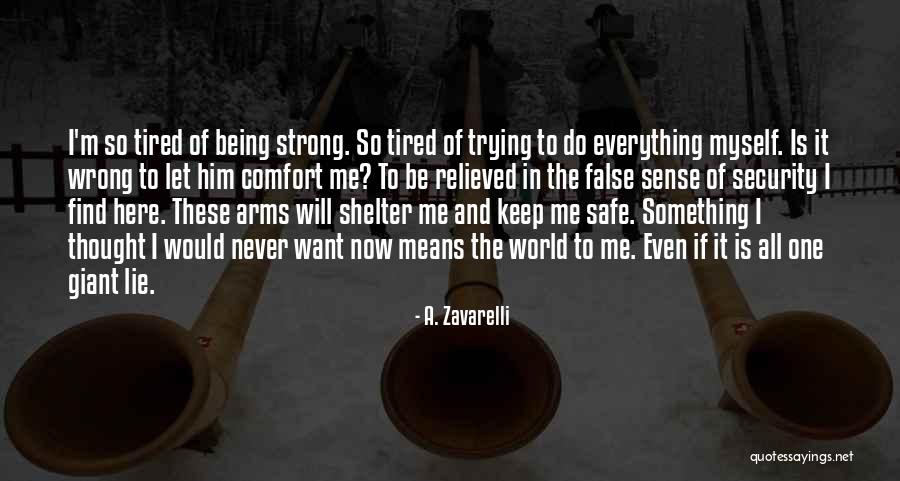 Keep On Being Strong Quotes By A. Zavarelli