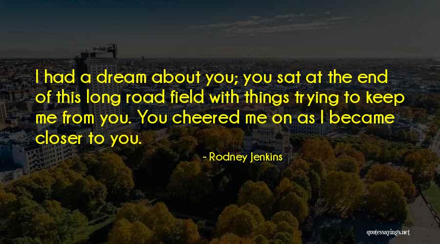Keep On Dreaming Quotes By Rodney Jenkins Keep On Dreaming Quotes By Rodney Jenkins