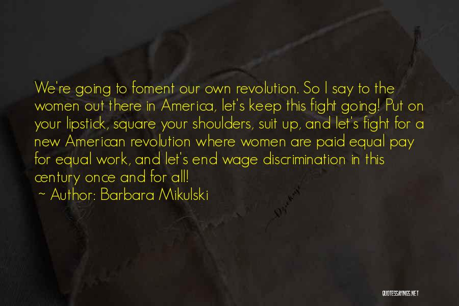 Keep On Fighting Quotes By Barbara Mikulski