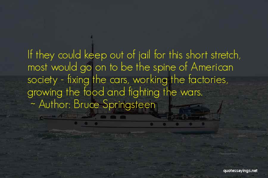 Keep On Fighting Quotes By Bruce Springsteen