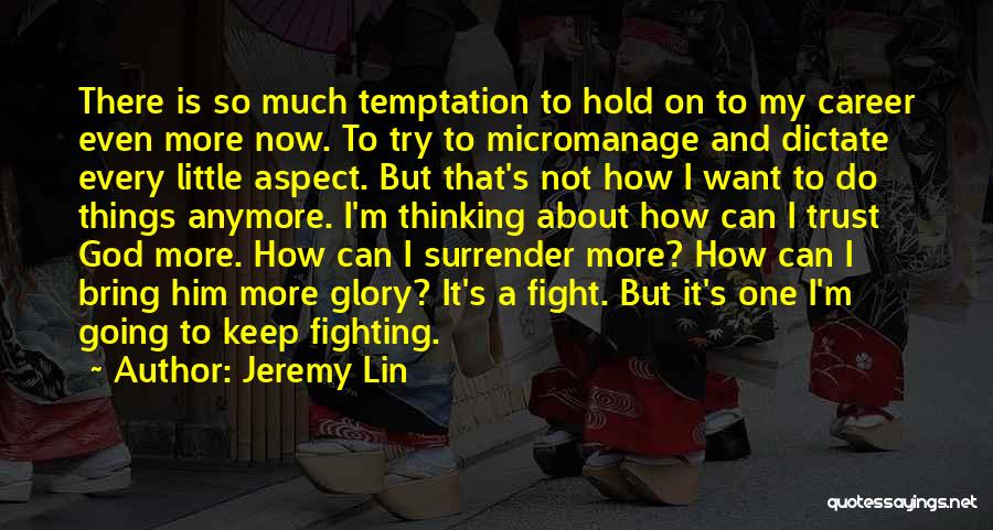 Keep On Fighting Quotes By Jeremy Lin