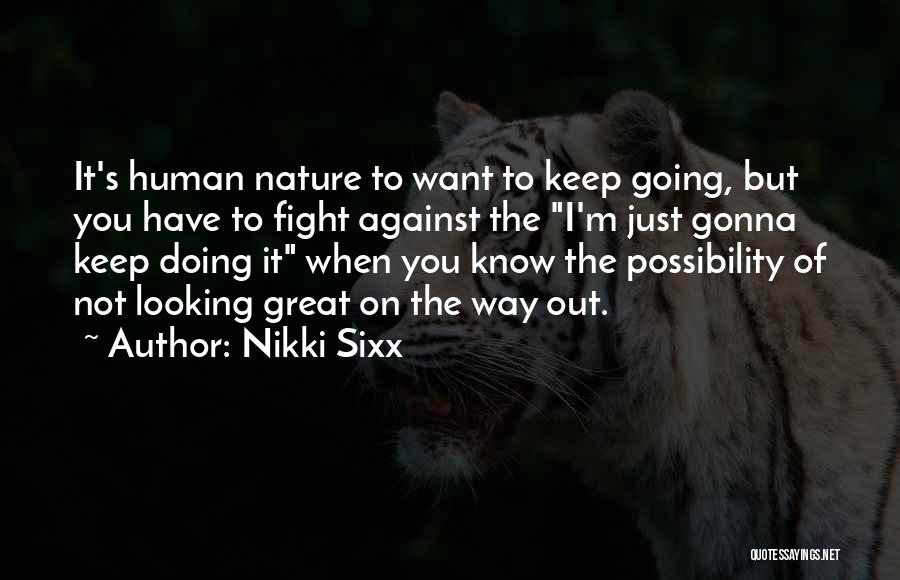 Keep On Fighting Quotes By Nikki Sixx