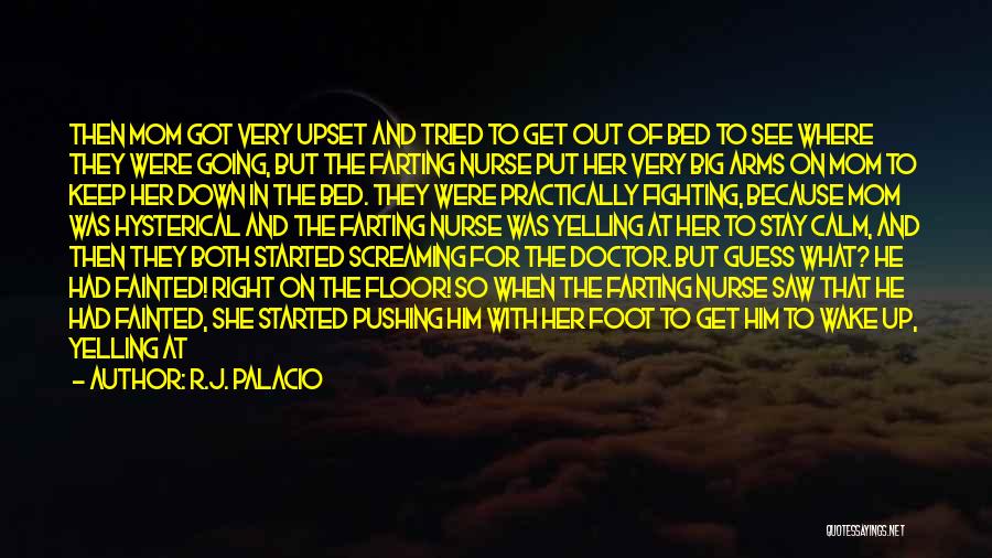 Keep On Fighting Quotes By R.J. Palacio