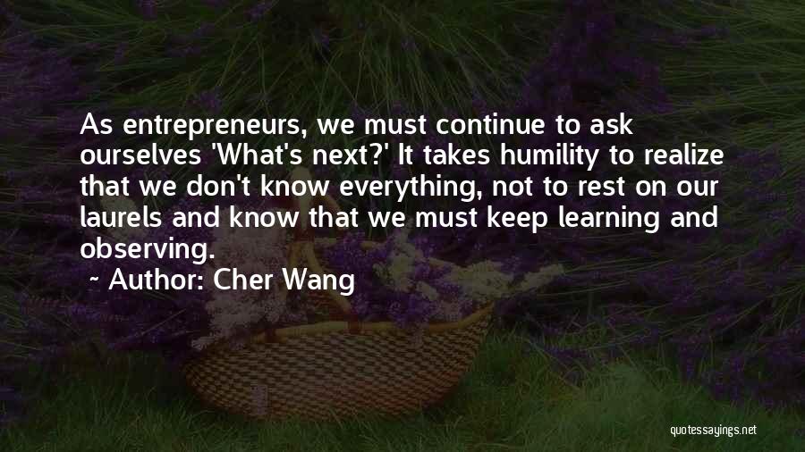 Keep On Learning Quotes By Cher Wang