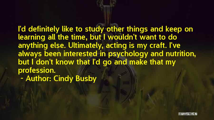 Keep On Learning Quotes By Cindy Busby