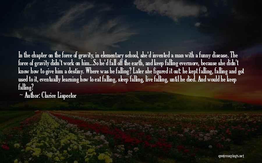 Keep On Learning Quotes By Clarice Lispector