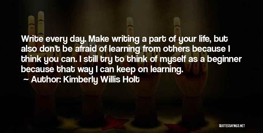 Keep On Learning Quotes By Kimberly Willis Holt