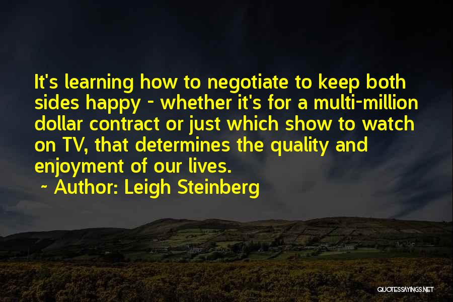 Keep On Learning Quotes By Leigh Steinberg