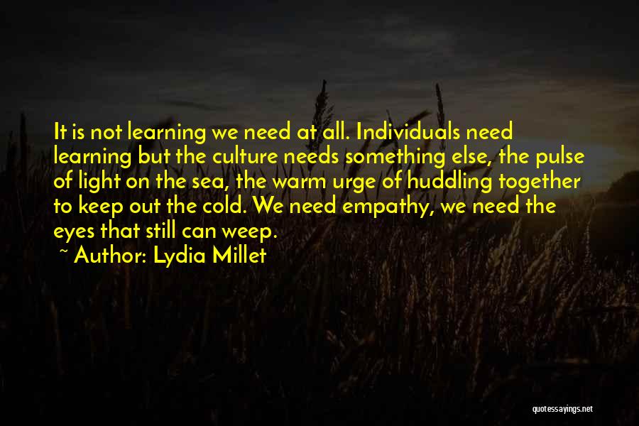 Keep On Learning Quotes By Lydia Millet