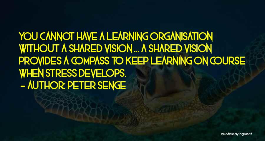 Keep On Learning Quotes By Peter Senge