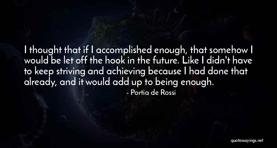 Keep On Striving Quotes By Portia De Rossi Keep On Striving Quotes By Portia De Rossi